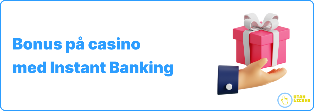 Instant Banking Casino Bonus